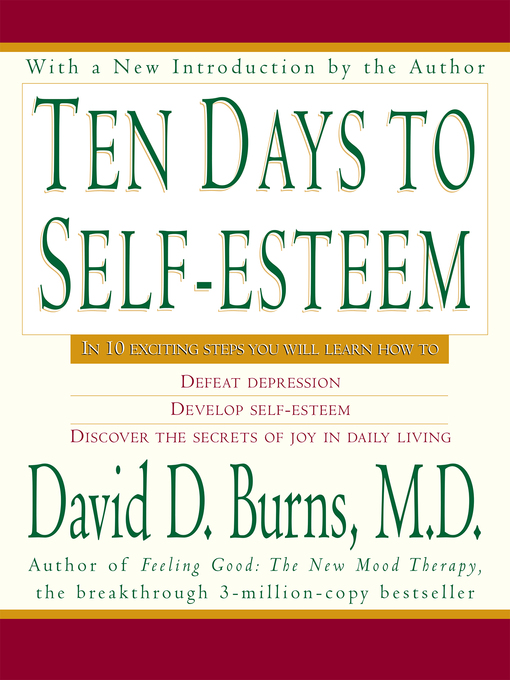 Title details for Ten Days to Self-Esteem by David D. Burns, M.D. - Wait list